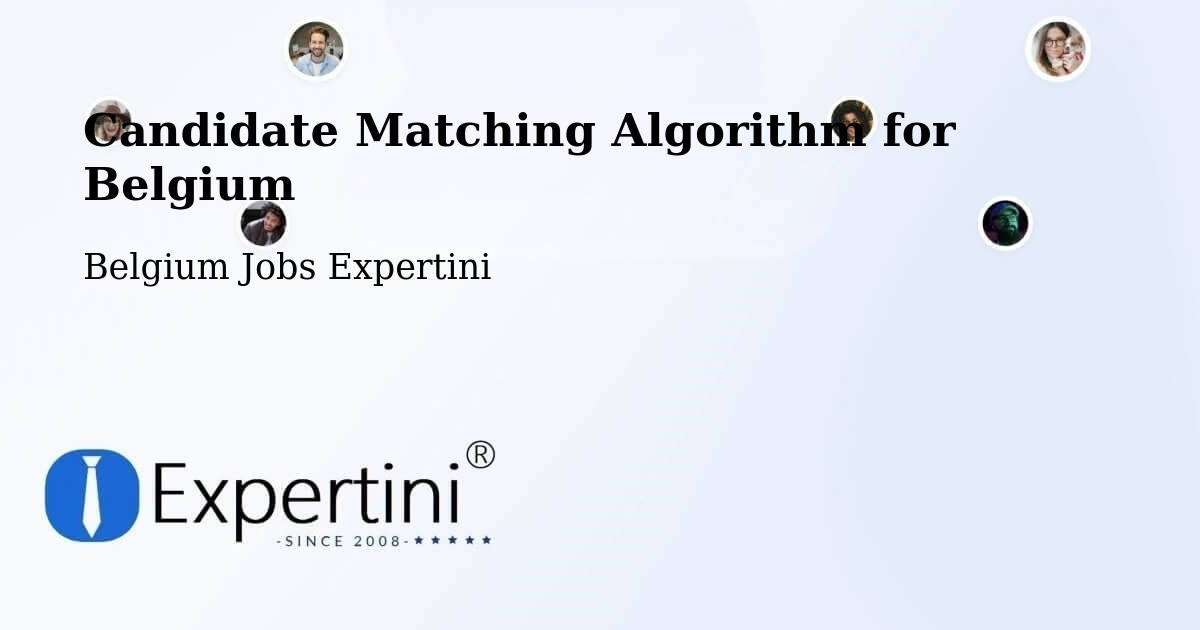 Candidate Matching Algorithm for Belgium - Belgium Jobs Expertini